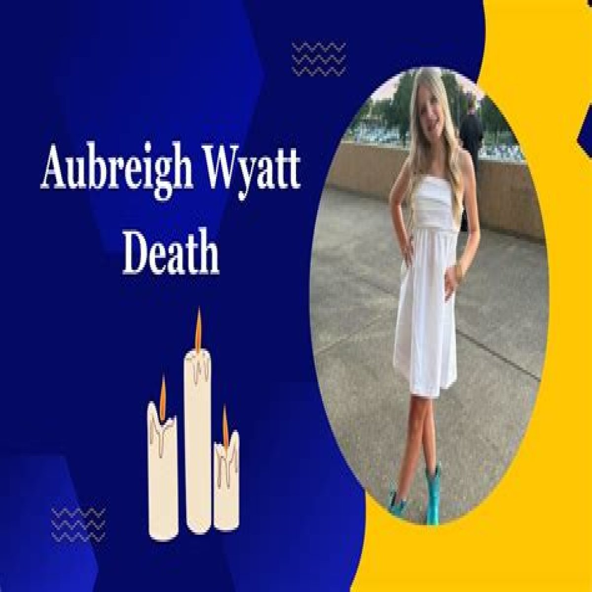 Date Of Aubreigh Wyatt's Passing: Her Tragic Demise